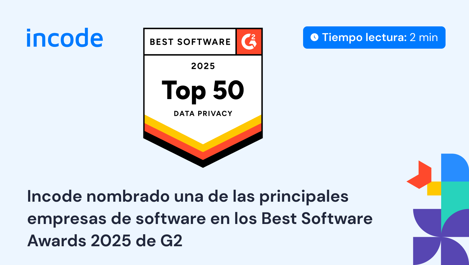 G2 nombró a Incode una de las principales empresas de software en los Best Software Awards 2025 de G2. Incode Blog